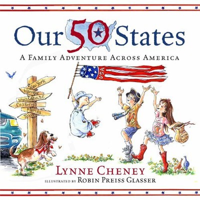 Our 50 States: A Family Adventure Acr..., Cheney, Lynne