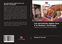 Margaret Gartrell | Les Personnes âGéEs Face à La Douleur Chronique | Buch
