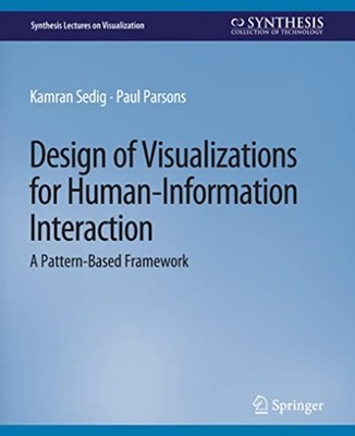 Design of Visualizations for Human-Information Interact - Trade Paperback NEW Ka