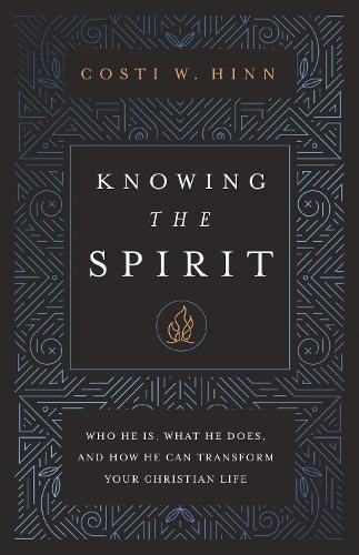 Knowing the Spirit by Costi W. Hinn -