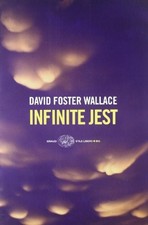 Infinite jest - David Foster Wallace ( Giulio Einaudi Editore) [2009]