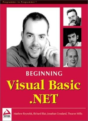 Beginning Visual Basic .NET By Matthew Reynolds,Jonathan Crossla