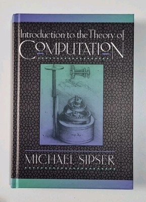 Introduction to the Theory of Computation by Michael Sipser: FIRST EDITION 1997