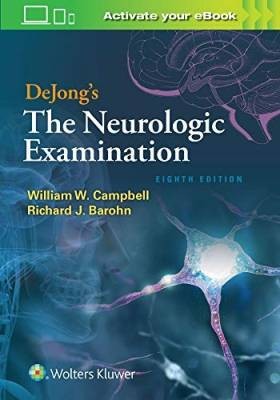 DeJong's The Neurologic Examination, William W. Ca