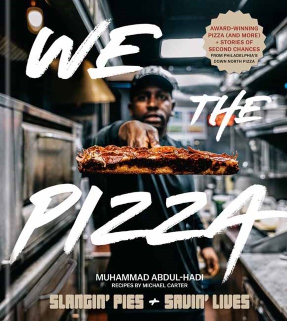 We the Pizza Slangin' Pies and Savin' Lives by Michael Carter (Hardback Book)