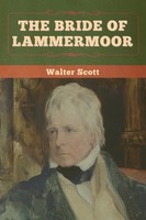 Walter Scott | The Bride Of Lammermoor | Taschenbuch | Englisch