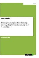 Trainingsplanung Ausdauertraining. Leistungsdiagnostik, Zielsetzung Und Mesozykl
