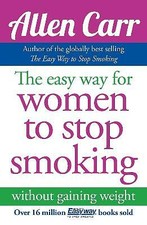 The Easy Way for Women to Stop Smoking by Allen Carr (Paperback, 2009)