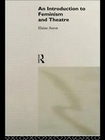 An Introduction To Feminism And Theatre Elaine Aston Taschenbuch Englisch 1994