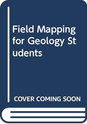 Field Mapping for Geology Students - Ahmed, F.