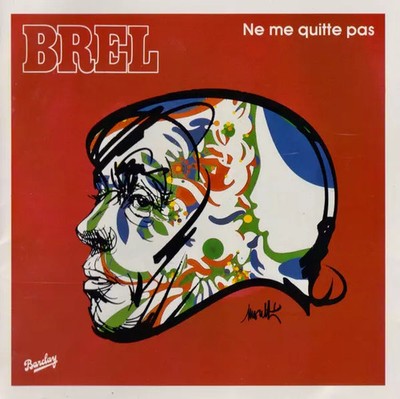 Ne Me Quitte Pas, Jacques Brel