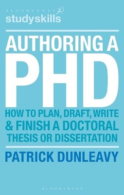 Authoring a PhD: How to Plan, Draft, Write and... by Dunleavy, Patrick Paperback