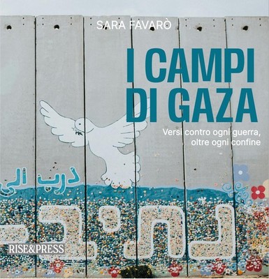 Sara Favar&ogra I campi di Gaza. Versi contro ogni guerra, oltre ogn (Paperback)