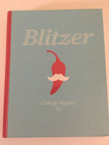 Blitzer College Algebra 6Th Edition  by Robert F. Blitzer 