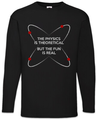 The Physics Is Theoretical Langarm T-Shirt Fun Teacher Nerd Physicists