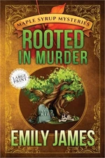 Rooted in Murder: Maple Syrup Mysteries (Paperback or Softback)