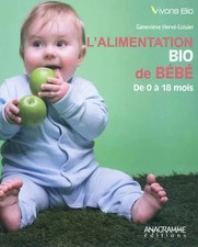L'alimentation bio de bébé, Geneviève Hervé-Loisier et Caroline Verret