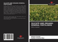 Silicate AND ORGANO-MINERAL Fertilisers Effects On Grasses Daiane CorrêA (U. A.)