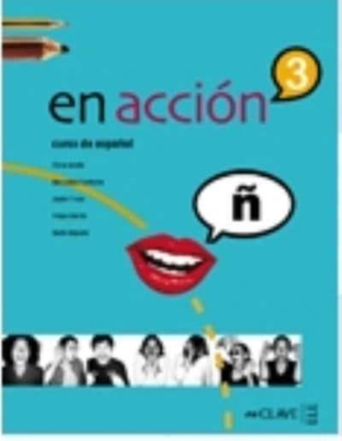 En accion: Libro del alumno 3 (B2) PAPERBACK (SPANISH) 9788496942806