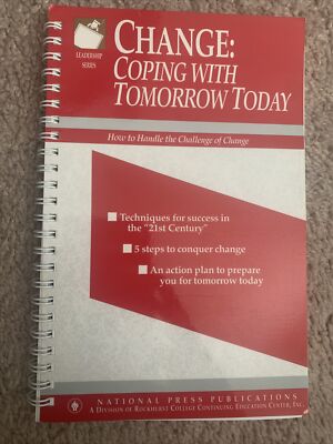 Change: Coping with Tomorrow Today National Press Leadership Series Spiral