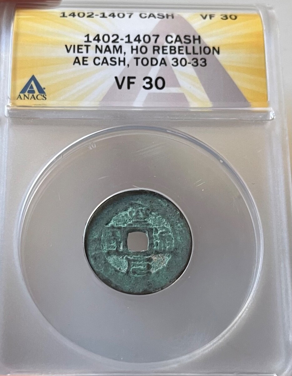 VIETNAM, HO DYNASTY: 1402-1407 AE Cash ANACS VF30 ——— PERFECT PATINA