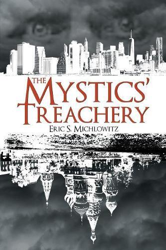 Thumbnail - Eric S Michlowitz The Mystics' Treachery (taschenbuch) (us Import)
