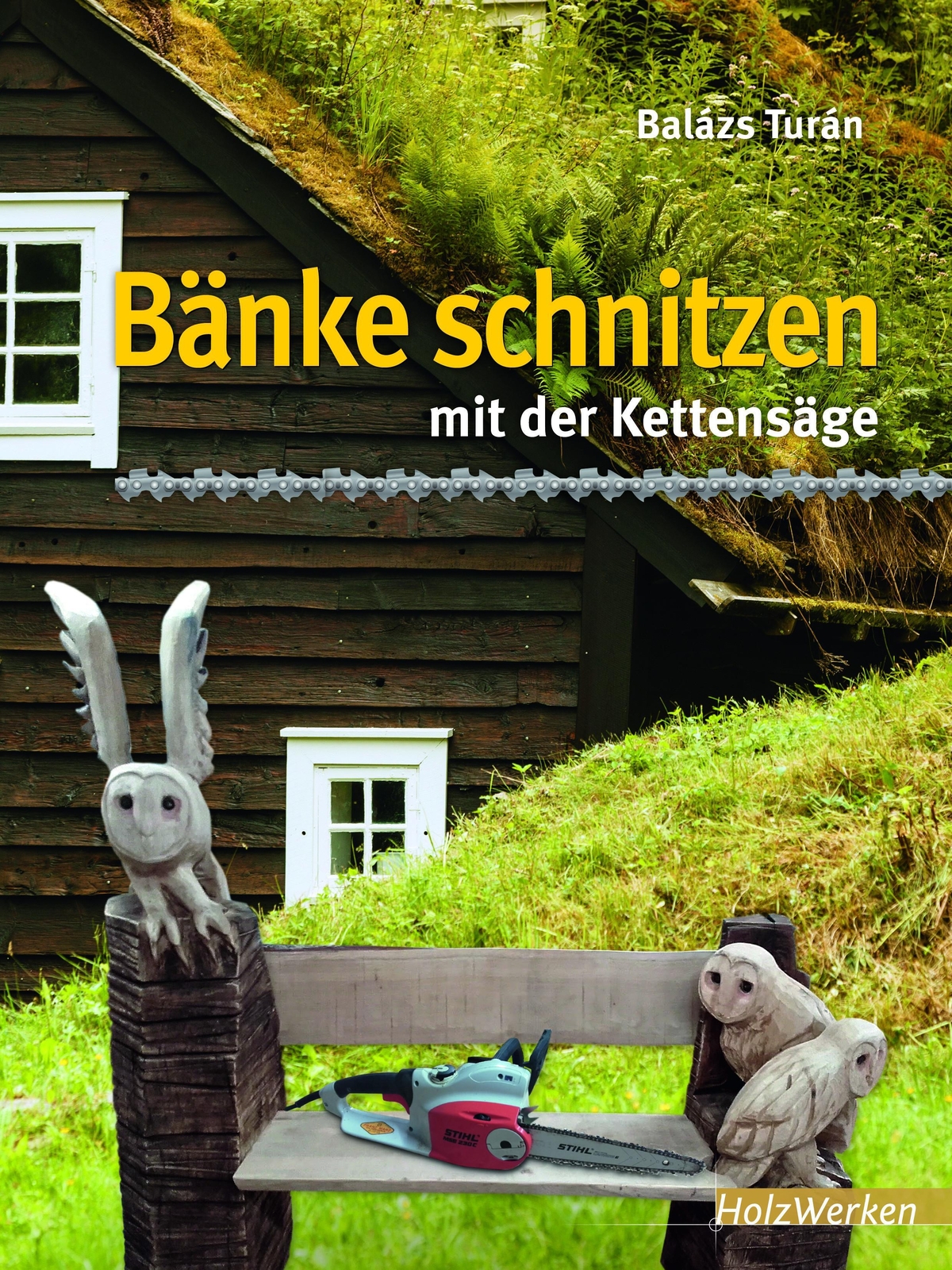 Thumbnail - Bänke Schnitzen Mit Der Kettensäge | Balázs Turán | Taschenbuch | 88