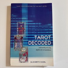 Tarot Decoded: Understanding and Using Dignities and Correspondences, Hazel, Eli