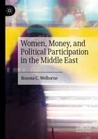 Bozena C. Welborne | Women, Money, And Political Participation In The Middle...