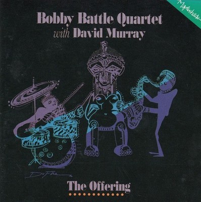 BOBBY BATTLE QUARTET WITH DAVID MURRAY - The Offering CD