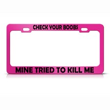 License Plate Frame Check Your Boobs Metal Hot Pink Car Accessories Hot Pink