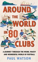 Around The World In 80 Clubs Paul Watson Taschenbuch Englisch 2026