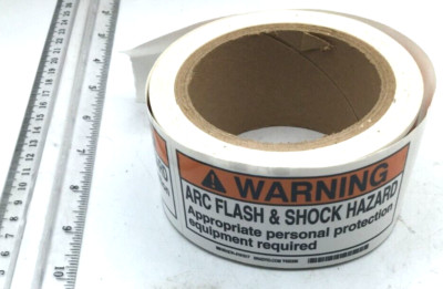 Brady Warning ARC Flash & Shock Hazard Appropriate PPE Required Roll 101517 READ