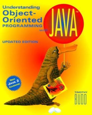 Understanding Object-Oriented Programming With Java: Updated Edition (New...