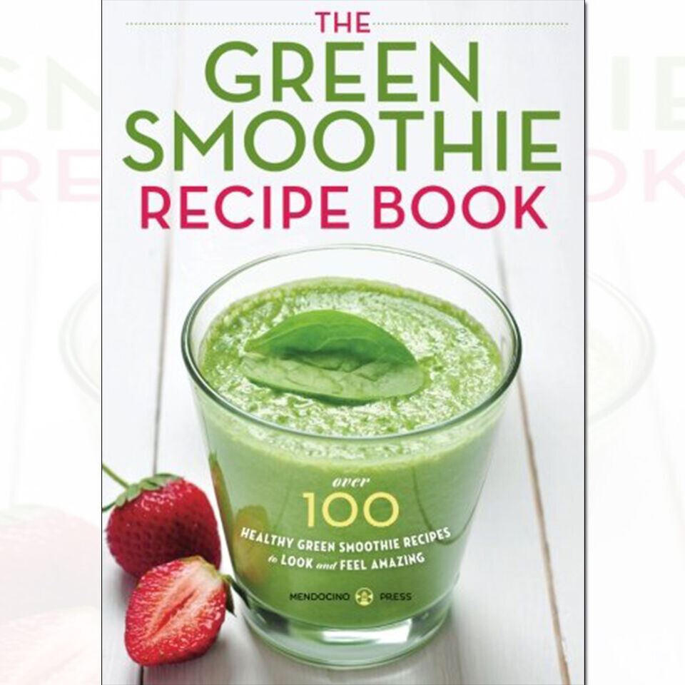 Green Smoothie Recipe Book Over 100 Healthy Green Smoothie by Mendocino Press