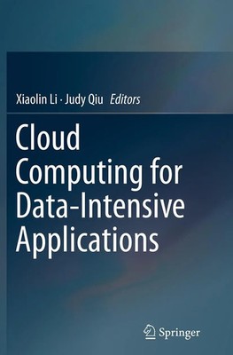 Cloud Computing for Data-Intensive Applications Xiaolin Li (u. a.) Taschenbuch