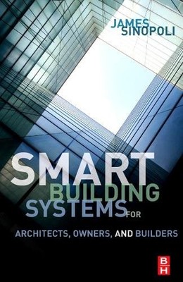 Smart Buildings Systems for Architects, Owners and Builders Sinopoli Hardback