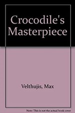 Crocodile's Masterpiece Hardcover Max Velthuijs