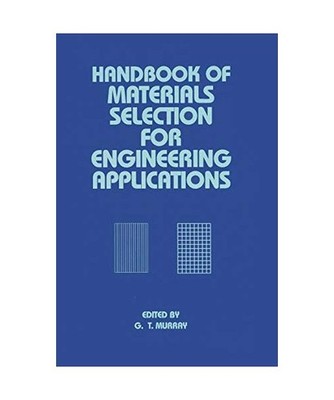Handbook of Materials Selection for Engineering Applications