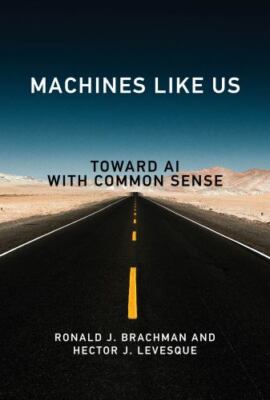 Machines like Us Toward AI with Common Sense Format: Paperback