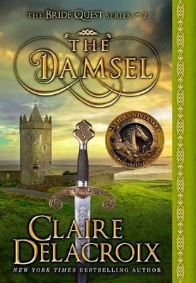 The Damsel: A Medieval Romance by Claire Delacroix Hardcover Book