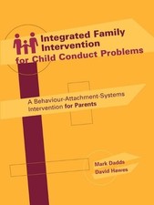 Integrated Family Intervention for Child Conduct Problems: A Behaviour-Attachmen