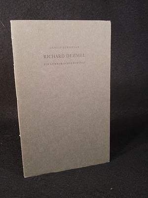 Richard Dehmel. A Literary Portrait. Number 397 of 500 copies. Schie