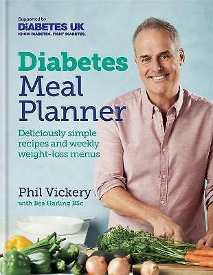 Diabetes Meal Planner: Deliciously simple recipes and weekly weight-loss...