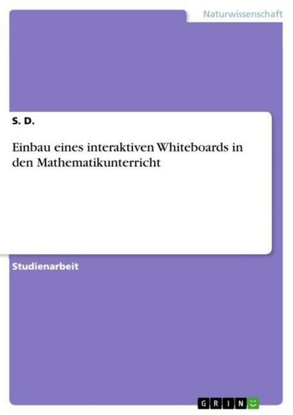 Einbau Eines Interaktiven Whiteboards In Den Mathematikunterricht S. D.-image