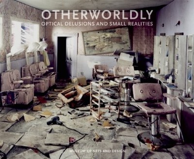 OTHERWORLDLY: OPTICAL DELUSIONS AND SMALL REALITIES By David Revere Mcfadden