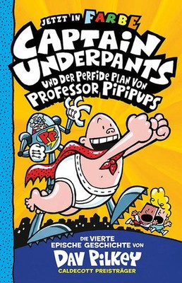 Captain Underpants Band 4 - Captain Underpants und der perfide Plan von Professo