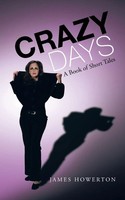 James Howerton | Crazy Days | Taschenbuch | Englisch (2013) | iUniverse