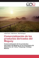 Ivette Flores (U. A.) | ComercializacióN De Los Productos Derivados Del Maguey