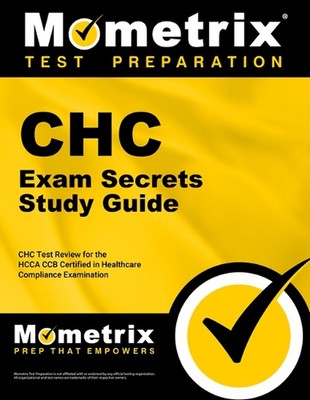 Chc Exam Secrets Study Guide: Chc Test Review for the Hcca Ccb Certified in Heal
